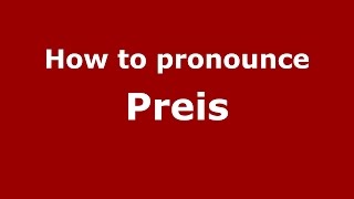 How to pronounce Preis