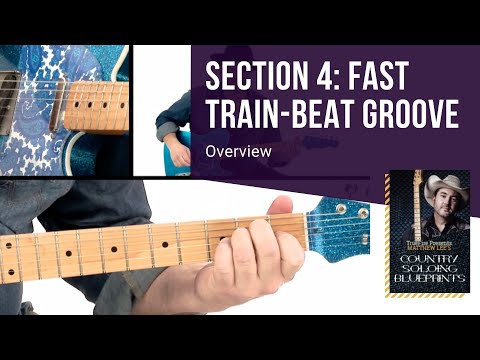 🎸 SECTION 4: Fast Train-Beat Groove - Overview - Guitar Lesson - Matthew Lee