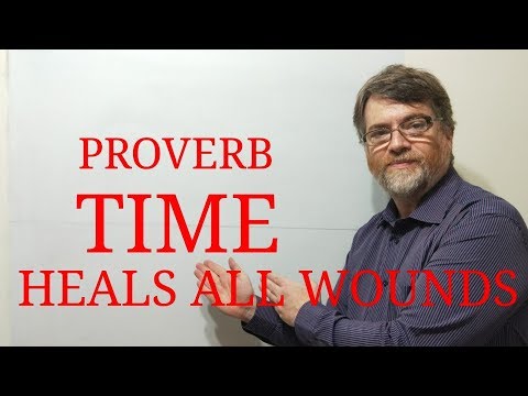 English Tutor Nick P Proverbs (81) Time Heals All Wounds