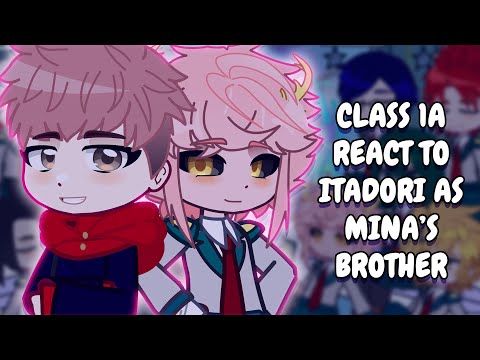 La classe 1A reagisce a Itadori come fratello di Mina || Gacha React