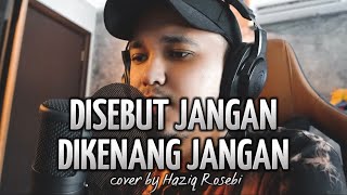 Download lagu DISEBUT JANGAN DIKENANG JANGAN - Cover by Haziq Rosebi mp3 Download lagu DISEBUT JANGAN DIKENANG JANGAN - Cover by Haziq Rosebi mp3