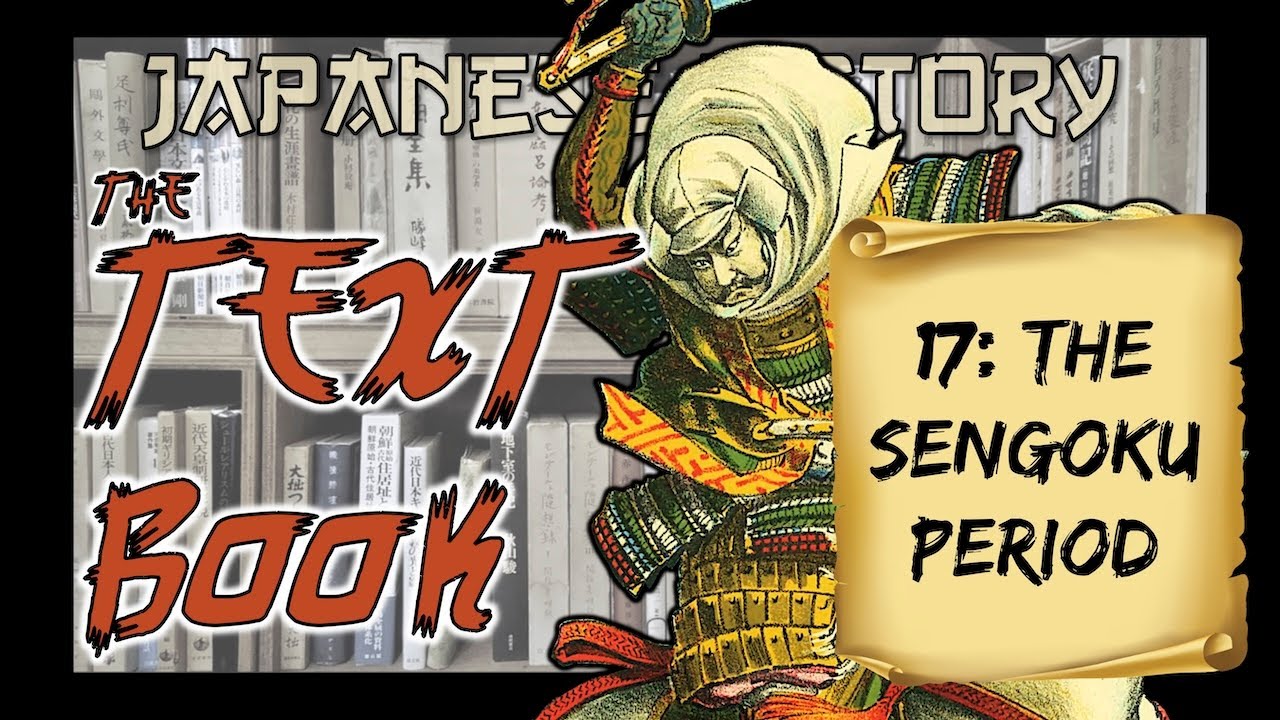 Japanese History: The Sengoku Period (1467-1590) (The Age of the Warring States)