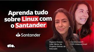 Lançamento Bootcamp Santander - Linux para iniciantes