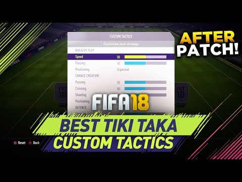 FIFA 18 AFTER PATCH BEST TIKI TAKA CUSTOM TACTICS! IMPROVE YOUR PASSING! TIPS & TRICKS