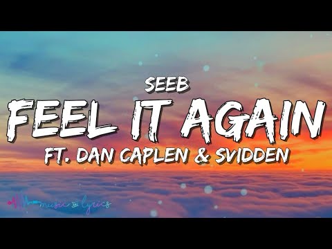Seeb - Feel It Again (Lyrics) with Dan Caplen, Svidden