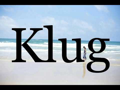 How To Pronounce Klug🌈🌈🌈🌈🌈🌈Pronunciation Of Klug