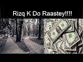 Rizq K Do Raastey