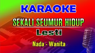 Download lagu SEKALI SEUMUR HIDUP - Lesti | KARAOKE HD Nada Wanita (D=DO) mp3 Download lagu SEKALI SEUMUR HIDUP - Lesti | KARAOKE HD Nada Wanita (D=DO) mp3