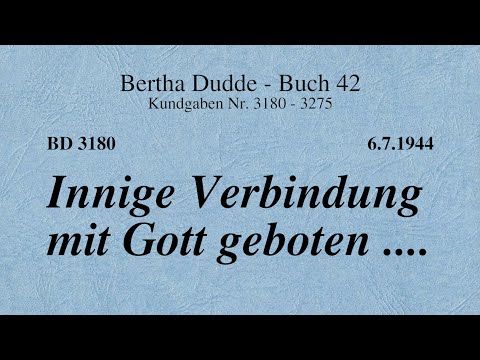 BD 3180 - INNIGE VERBINDUNG MIT GOTT GEBOTEN ....