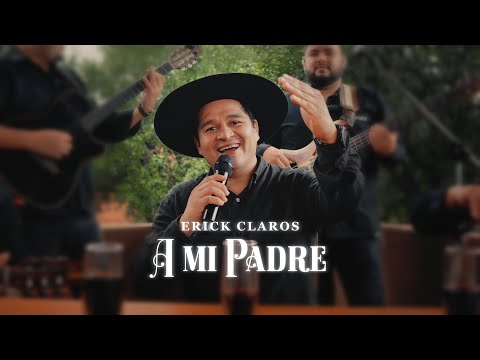 Erick Claros - A Mi Padre (Versión En Vivo)