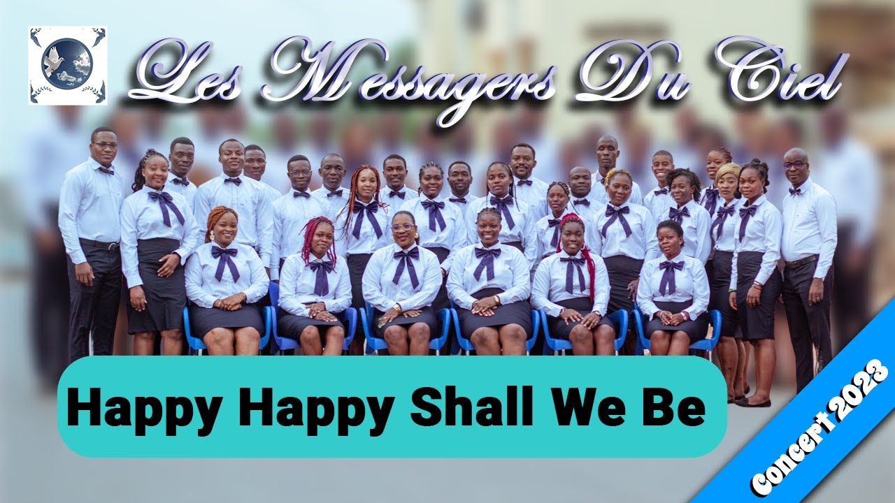 'Happy happy shall we be' | Concert de la Chorale | Les Messagers Du Ciel 2023