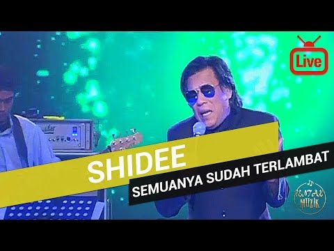 Shidee - Semuanya Sudah Terlambat (Live)