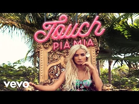 Pia Mia - Touch (Audio)