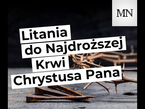 Litania do Najdroższej Krwi Chrystusa - Michał Niemiec (wersja oficjalna)