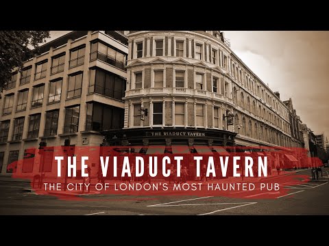 The Viaduct Tavern - The Most Haunted Pub In The City Of London.
