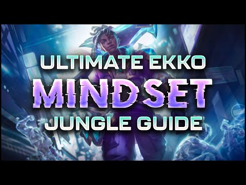 How to Stop being Bad at Ekko | Ultimate Ekko Jungle Guide [Mindset]