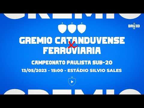 Grêmio Catanduvense x Ferroviária - Paulista Sub 20