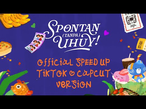 DEABDIL &ndash; SPONTAN ( tanpa ) UHUY | Official Speed Up TikTok & CapCut Version
