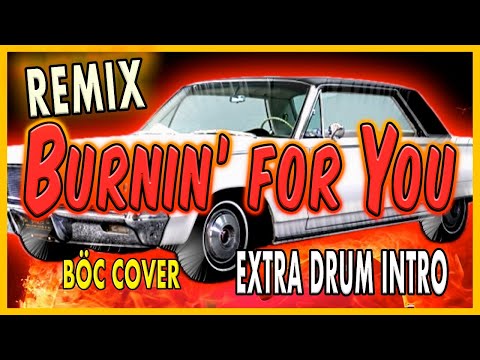Burnin' for You - Drum Intro Remix Blue Öyster Cult Cover - Joe Bouchard Band