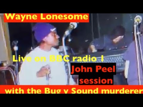 Wayne Lonesome live on BBC Radio1  John Peel session with Bug v sound murderer, techno music clash