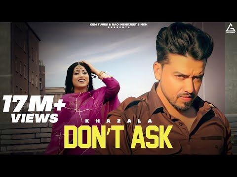 Don't Ask (Official Video) : Khazala | Gurlej Akhtar | Punjabi Song