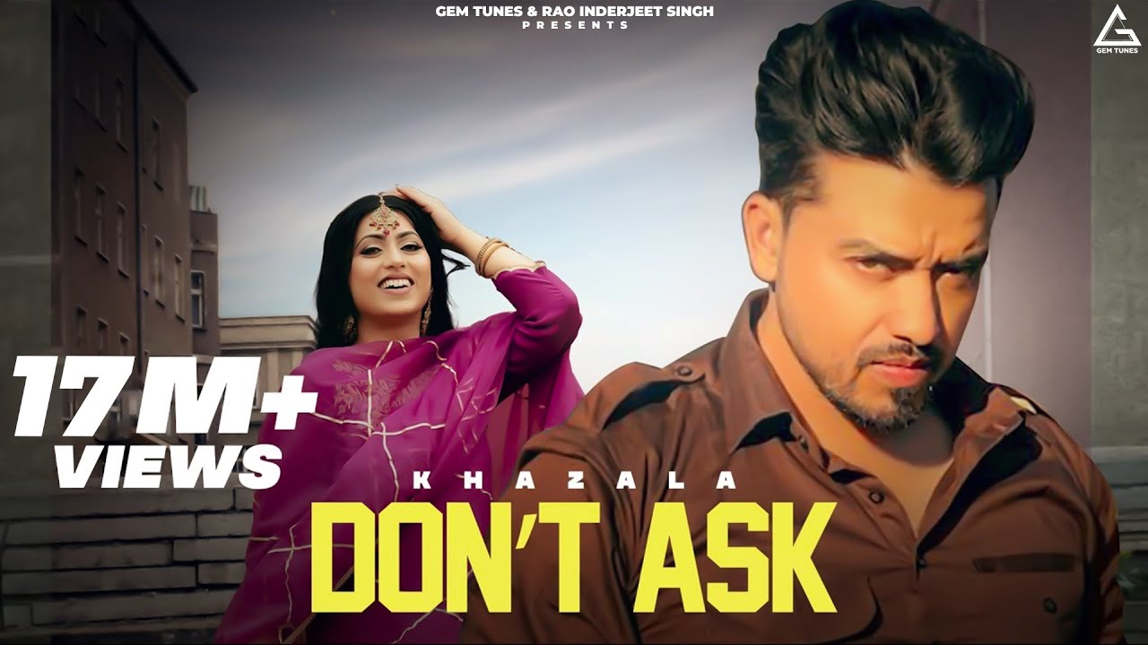 Dont Ask Lyrics | Khazala, Gurlej Akhtar