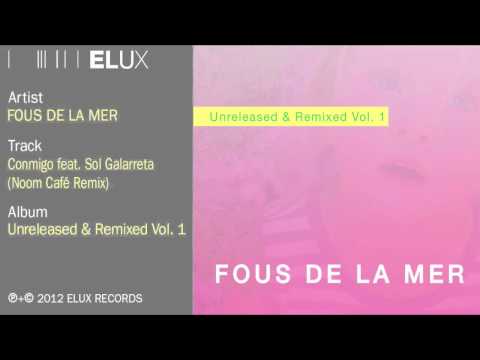 Fous De La Mer - Conmigo feat. Sol Galarreta (Noom Café Remix)