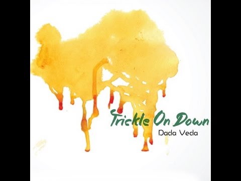 Trickle on Down by Dada Veda