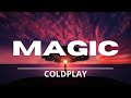 Coldplay - Magic (Lyrics) Video
