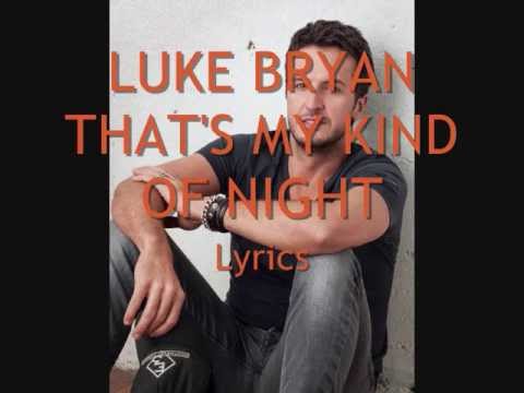 Luke Bryan - That's My Kind of Night, Lyrics