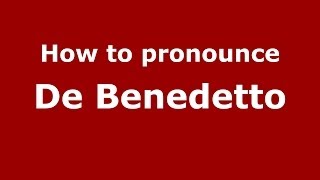How to pronounce De Benedetto