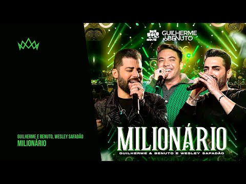 Guilherme e Benuto, Wesley Safadão - Milionário