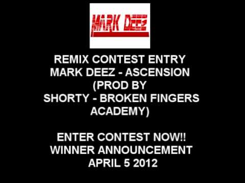 Mark Deez - Ascension (Remix Contest Entry #10) (Produced by Shorty of Broken Fingers Academy)