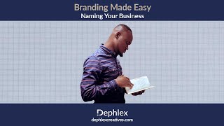 Naming Your Business : Branding Made Easy Episode 6