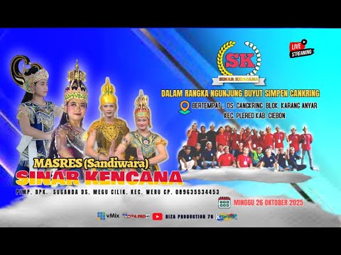 🔴 LIVE SIANG  SANDIWARA " SINAR KENCANA " NGUJUNG BUYUT SIMPEN CANGKRING PLERED | MINGGU 26 OKT 2025