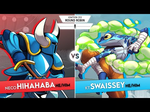 Ignition 252 - Round Robin - Neco | Hihahaba (Shovel Knight) Vs KT | Swaissey (Ranno)