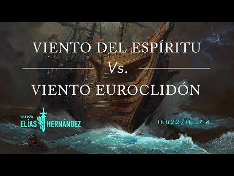 Viento del Espíritu Vs. Viento Euroclidón