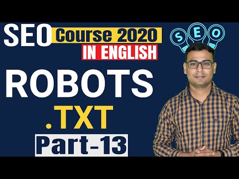 13 | SEO Course 2020 | Introduction to Robots txt file | 2020 in English