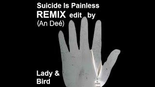 Lady &amp; Bird - Suicide Is Painless Niconé (Remix 2021 Remaster HANDS ON Series edit by An Deé)