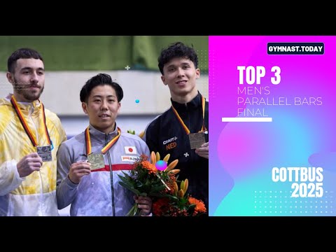 Top 3 in Men's Parallel Bars Final - 2025 Cottbus Gymnastics Apparatus World Cup