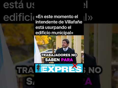 «En este momento el intendente de Villafañe está usurpando el edificio municipal»