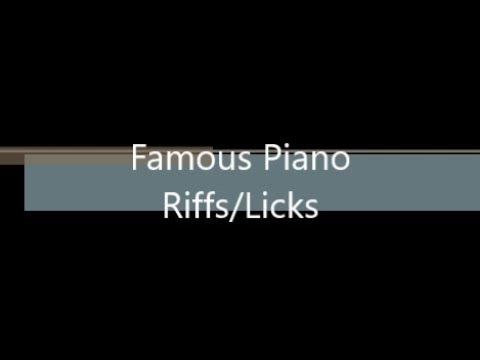 Famous piano riffs, licks, and intros