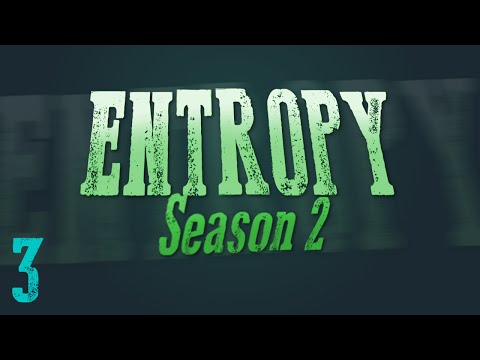 Exploration — Entropy UHC: S2E3
