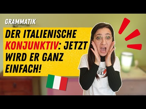 Italienischer Konjunktiv endlich einfach erklärt! (So machst du keine Fehler mehr)