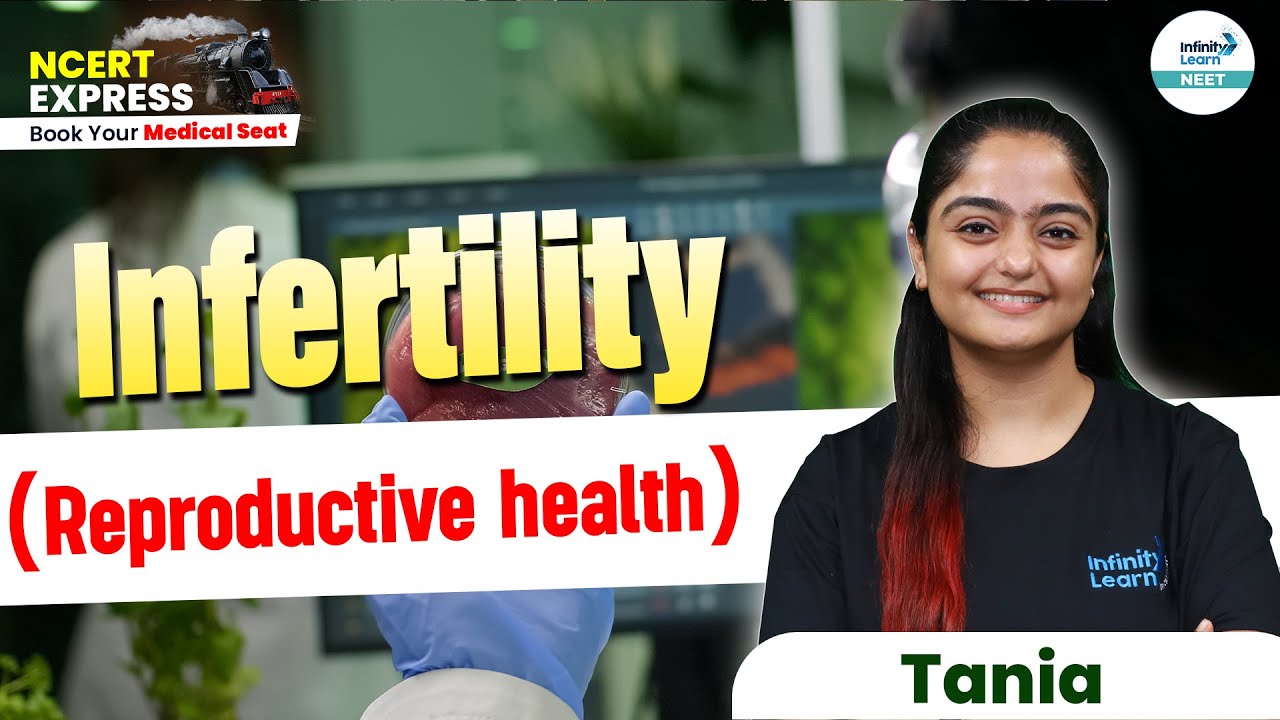 Infertility: Reproductive Health | Class 12 Biology | NEET 2025 | 📚 NCERT Line By Line