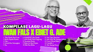 Download lagu Iwan Fals X Ebiet G. Ade - Album Kompilasi Lagu - Lagu Iwan Fals X Ebiet G. Ade | Audio HQ mp3