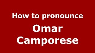 How to pronounce Omar Camporese