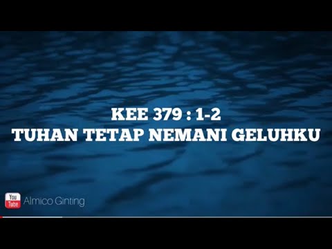 KEE GBKP 379 : 1 - 2 " TUHAN TETAP NEMANI GELUHKU " ( KARAOKE + LIRIK )