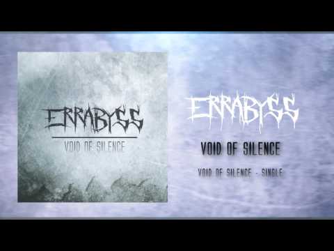 ERRABYSS - Void Of Silence - Single - Stream