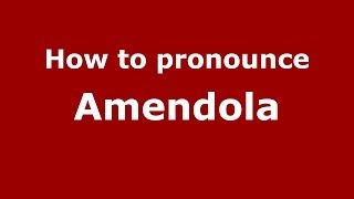 How to pronounce Amendola